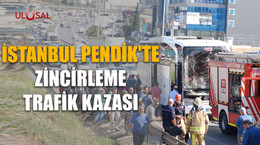 İstanbul Pendik'te zincirleme trafik kazası